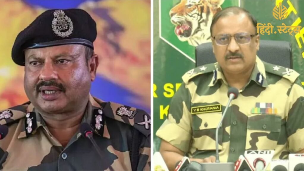 _BSF Chief Nitin Agarwal और Special DG को पद से हटाया गया