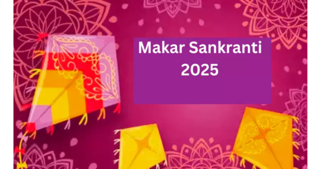 Makar Sankranti 2025